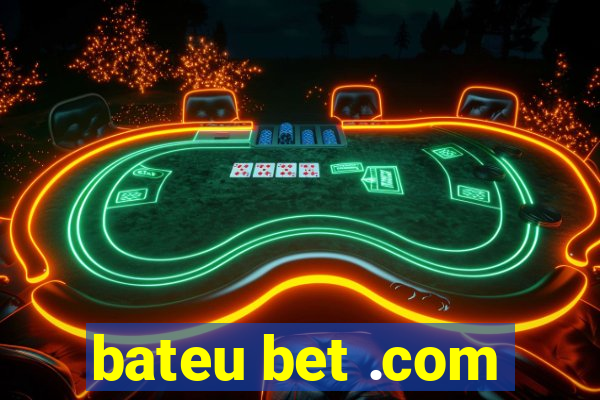 bateu bet .com